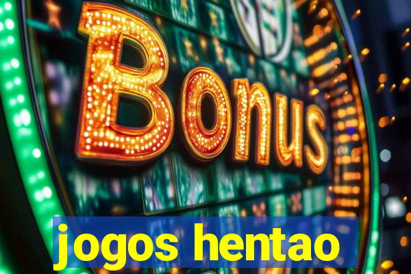 jogos hentao